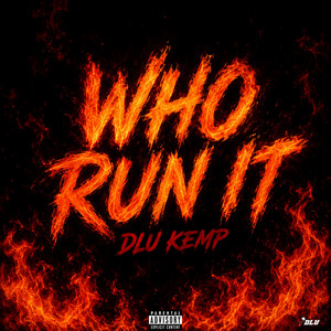 Who Run It by DLU Kemp