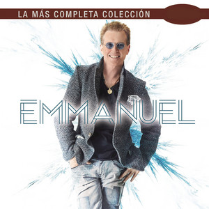 La Más Completa Colección - Álbum de Emmanuel | Spotify