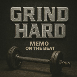 Grind Hard by Memo On The Beat