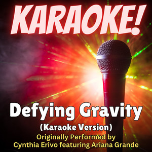 Singer's Best - Defying Gravity (Karaoke Version Originally Performed by Cynthia Erivo featuring Ariana Grande)