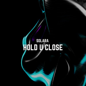 Hold U Close (Radio edit) by Solara