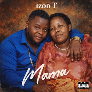 Izon T - Mama