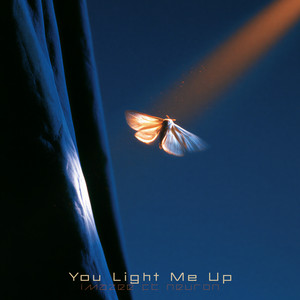 You Light Me Up by Imazee, Neuron
