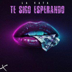 TE SIGO ESPERANDO by LA CATA