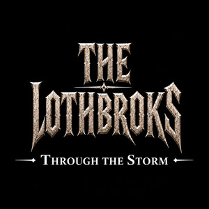 Through the Storm by The Lothbroks