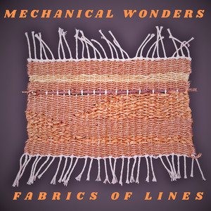 Fabrics of Lines by Mechanical Wonders