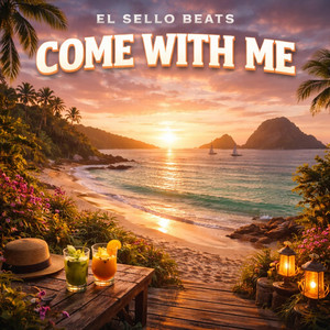COME WITH ME by El Sello Beats