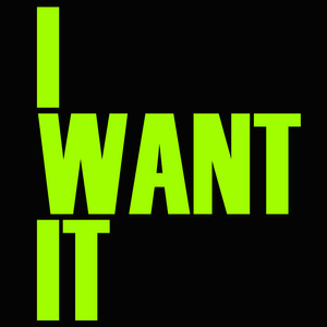 I Want It by Phibes