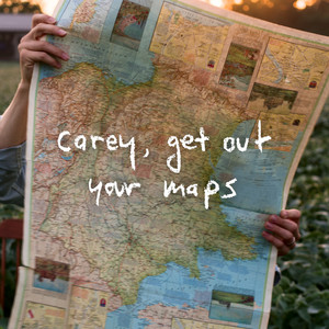 Carey, Get Out Your Maps by Andrew Pauls