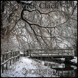 Snowbird by Mick Clack
