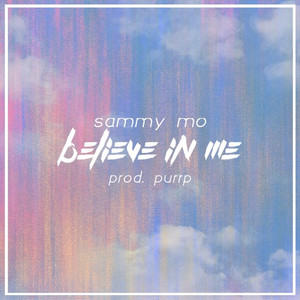 Sammy Mo - Believe in Me