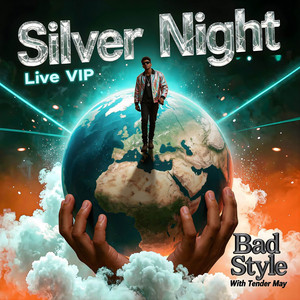 Bad Style & Tender May - Silver Night (Live VIP)