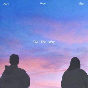 Feel This Way - Instrumental by Anoc, Hayne, Fleen