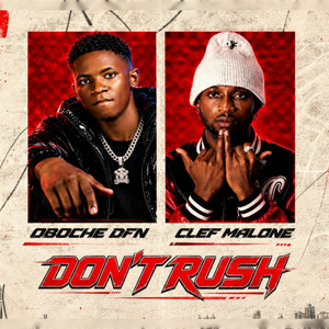 Don't Rush by Oboche DFN, Clef Malone