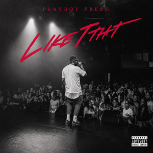 Like That by Playboy Fresh
