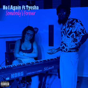 Somebody's Forever by No1Again, Tyesha