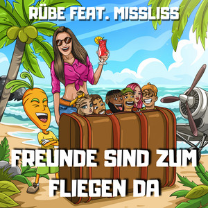 Freunde sind zum Fliegen da (feat. MissLiss)