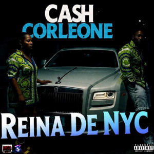 Reina De NYC by Cash Corleone, Mista GettBack MGB MUSIC