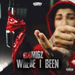 Where I Been by X4Migz