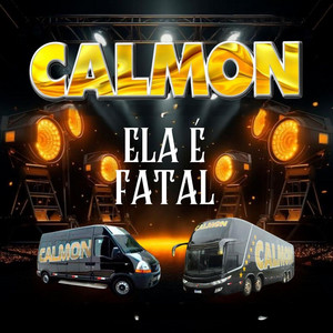 Calmon & Bandas do Sul - Ela É Fatal