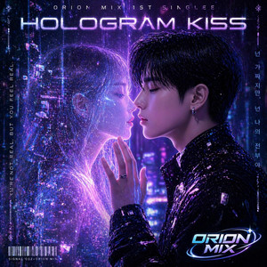 Hologram Kiss by Orion Mix