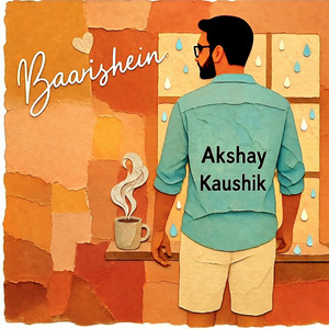 Baarishein by Akshay Kaushik