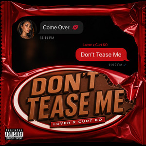 Don't Tease Me by Luver x Curt KO