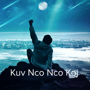 Kaj Siab - Kuv Nco Nco Koj