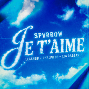 Je T'aime by Spvrrow, Rhalph 96, legendd, lov da beat