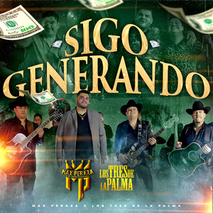 Max Peraza & Los tres de la palma - Sigo Generando