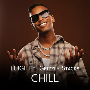 CHILL by LUIGII, Grizzly Stacks