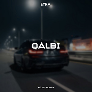 Qalbi by Hayit Murat