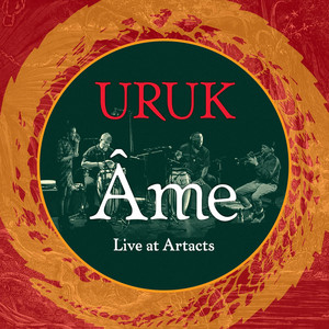 Ame - Live at Artacts — Uruk