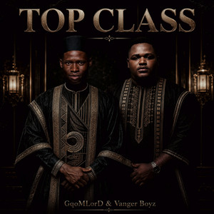 Top Class by GqoMLorD, Vanger Boyz