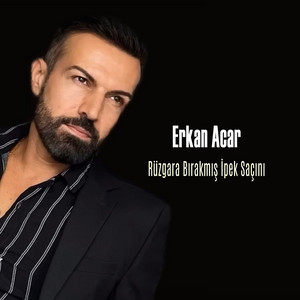 Rüzgara Bırakmış İpek Saçını by Erkan Acar