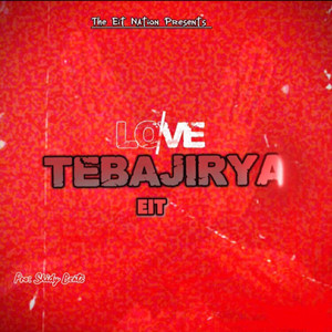 LOVE TEBAJIRYA