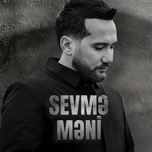 Sevmə Məni