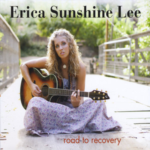 Road to Recovery - Album by Erica Sunshine Lee | Spotify