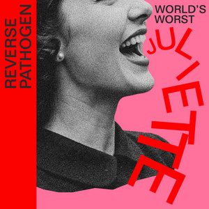 World's Worst Juliette by Reverse Pathogen