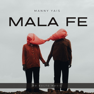 MALA FE by Manny Yais