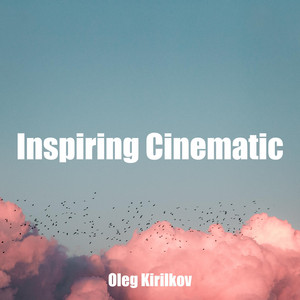 Inspiring Cinematic