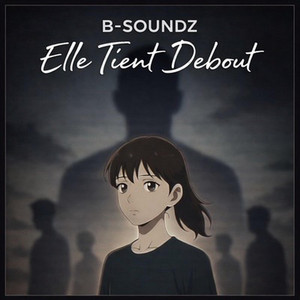 B-Soundz - Elle Tient Debout