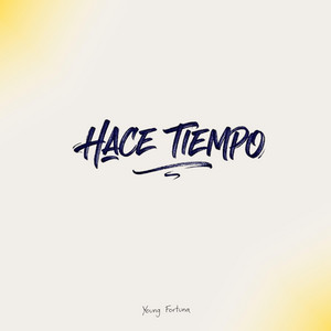 Hace Tiempo by Young Fortuna