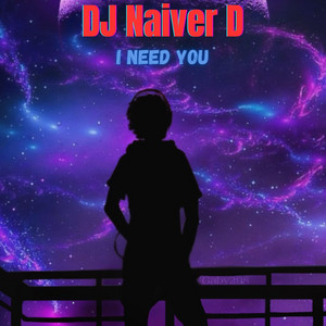 I Need You