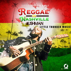 Reggae In Nashville by Bushman, Little Thunder Music