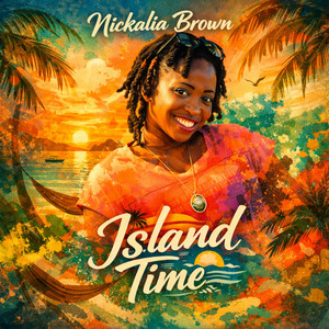 Island Time by Nickalia Brown