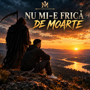 NU MI-E FRICĂ DE MOARTE by MockMasterRo