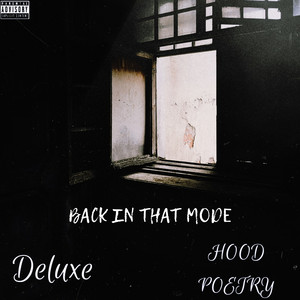 Drippppp._ - Back in That Mode (Hood Poetry Deluxe) [feat. MellTrill]
