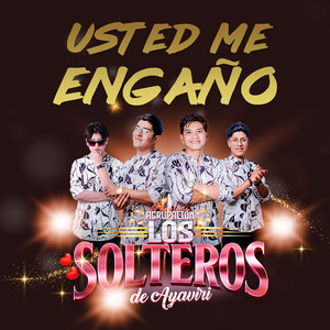Los Solteros de la Cumbia - Usted me Engaño