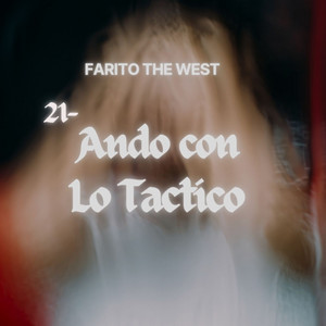 Ando Con Lo Tactico by Farito The West